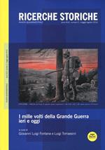 Ricerche storiche (2016). Vol. 2: I mille volti della Grande Guerra ieri e oggi