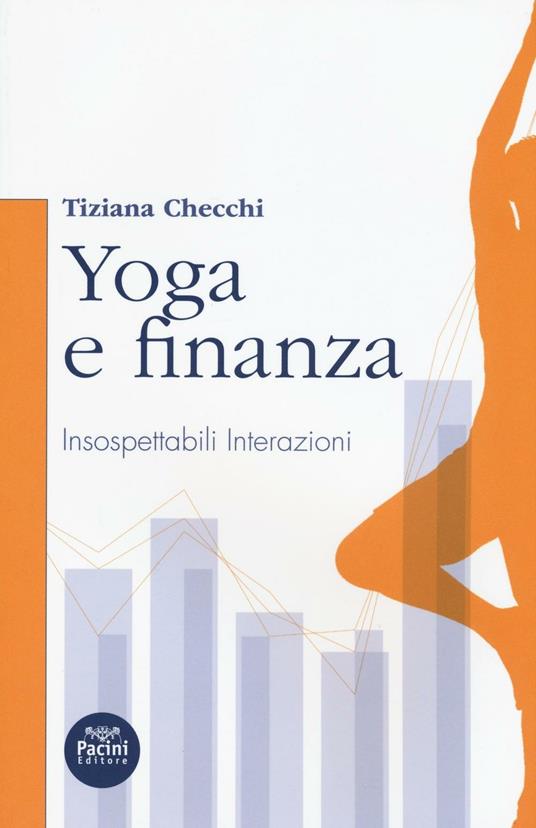 Yoga e finanza. Insospettabili interazioni - Tiziana Checchi - copertina