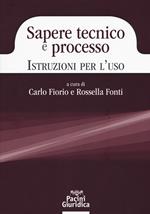 Sapere tecnico e processo. Istruzioni per l'uso