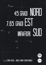 45 gradi Nord, 7.65 gradi Est, Mirafiori Sud. Ediz. a colori