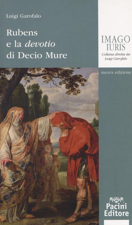 Rubens e la devotio di Decio Mure. Nuova ediz. - Luigi Garofalo - copertina