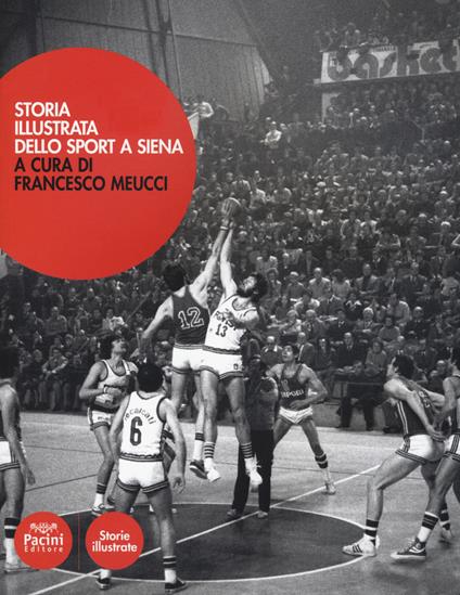 Storia illustrata dello sport a Siena. Ediz. a colori - copertina