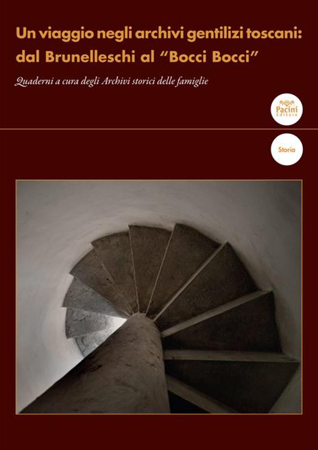 Un viaggio negli archivi gentilizi toscani: dal Brunelleschi al “Bocci Bocci”. Quaderni a cura degli Archivi storici delle famiglie - copertina