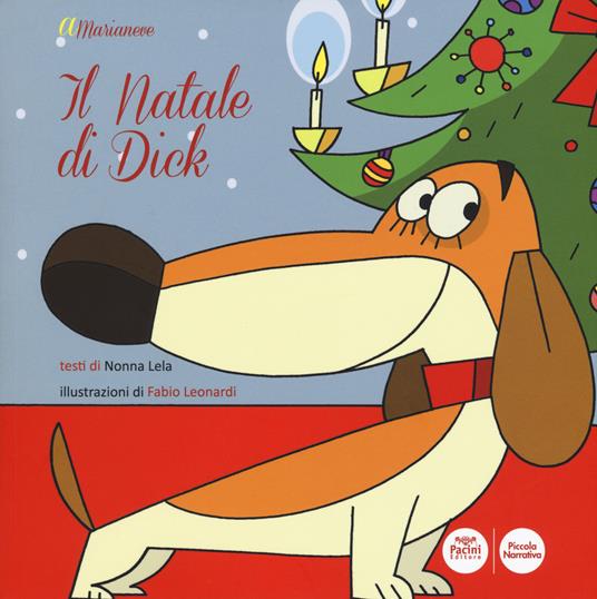 Il Natale di Dick. Ediz. a colori - Nonna Lela - copertina