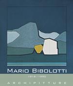 Mario Bibolotti. 1918-1990. Archipitture. Catalogo della mostra (Stazzema, 15 luglio-20 agosto 2018). Ediz. a colori