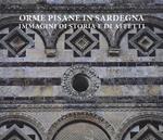 Orme pisane in Sardegna. Immagini di storia e di affetti. Ediz. a colori