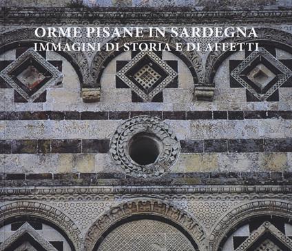 Orme pisane in Sardegna. Immagini di storia e di affetti. Ediz. a colori - Giovanni Padroni - copertina
