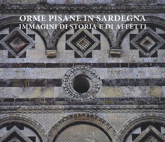 Orme pisane in Sardegna. Immagini di storia e di affetti. Ediz. a colori - Giovanni Padroni - copertina