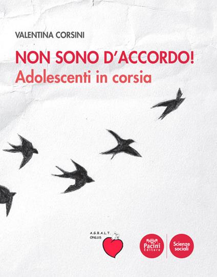 Non sono d'accordo! Adolescenti in corsia - Valentina Corsini - copertina