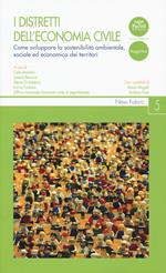 I distretti dell’economia civile. Come sviluppare la sostenibilità ambientale, sociale ed economica dei territori