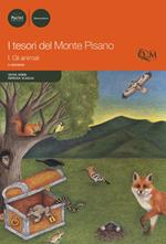 I tesori del monte Pisano. Vol. 1: Gli animali.