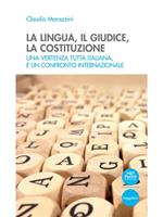 La lingua, il giudice, la costituzione. Una vertenza tutta italiana, e un confronto internazionale