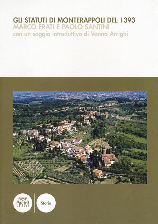 Gli statuti di Monterappoli del 1393 - Marco Frati,Paolo Santini - copertina