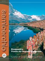 Semicerchio. Vol. 58-59: Ecopoetry. Poesia del degrado ambientale.