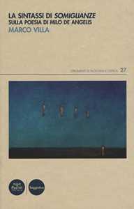 La sintassi di «Somiglianze». Sulla poesia di Milo De Angelis