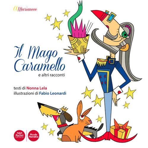 A Marianeve. Il mago Caramello e altri racconti - Nonna Lela - copertina