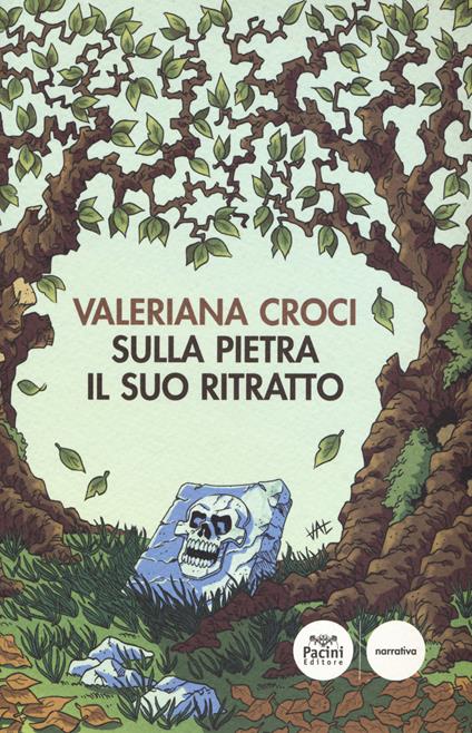 Sulla pietra il suo ritratto - Valeriana Croci - copertina