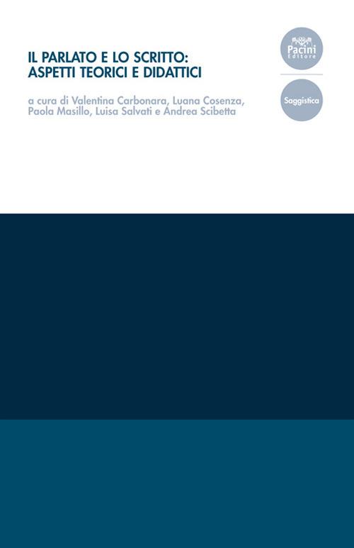 Il parlato e lo scritto: aspetti teorici e didattici - copertina