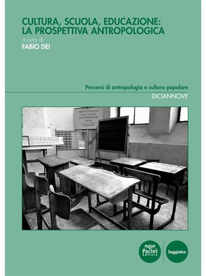Cultura, scuola, educazione: la prospettiva antropologica - Fabio Dei - ebook