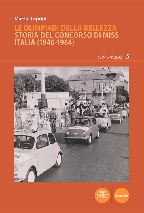 Le Olimpiadi della bellezza. Storia del concorso di Miss Italia (1946-1964) - Marzia Leprini - ebook