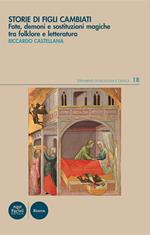 Storie di figli cambiati. Fate, demoni e sostituzioni magiche tra folklore e letteratura