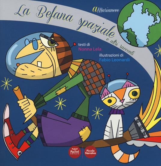 A Marianeve la befana spaziale e altri racconti. Ediz. a colori - Nonna Lela - copertina