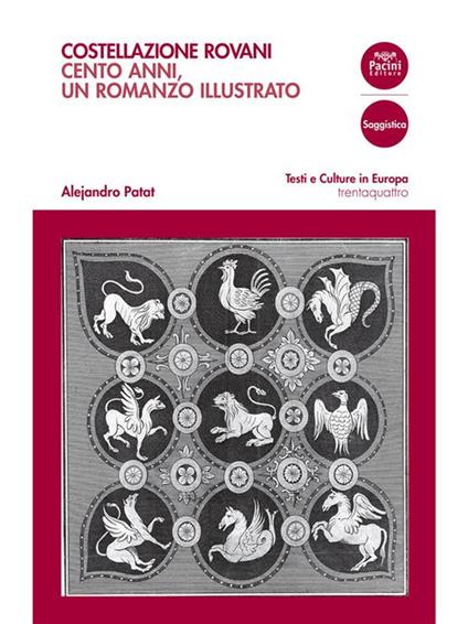 Costellazione Rovani. Cento anni, un romanzo illustrato - Alejandro Patat - ebook
