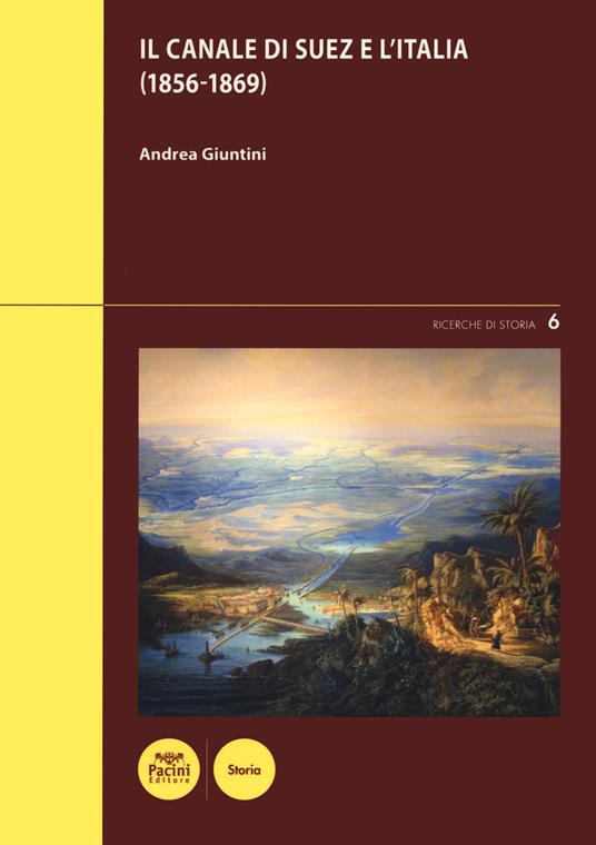 Il canale di Suez e l'Italia (1856-1869) - Andrea Giuntini - copertina