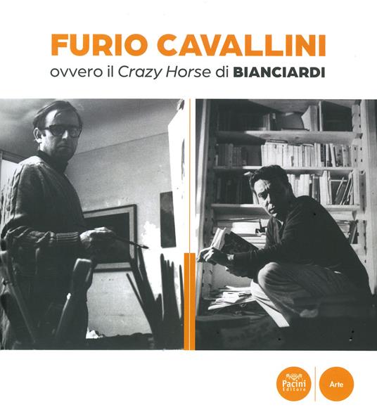 Furio Cavallini ovvero il Crazy Horse di Bianciardi - copertina