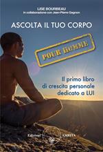 Ascolta il tuo corpo. Pour homme