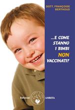 E come stanno i bimbi non vaccinati?