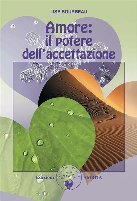 Amore: il potere dell'accettazione - Lise Bourbeau,D. Muggia - ebook