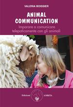 Animal communication. Imparare a comunicare telepaticamente con gli animali