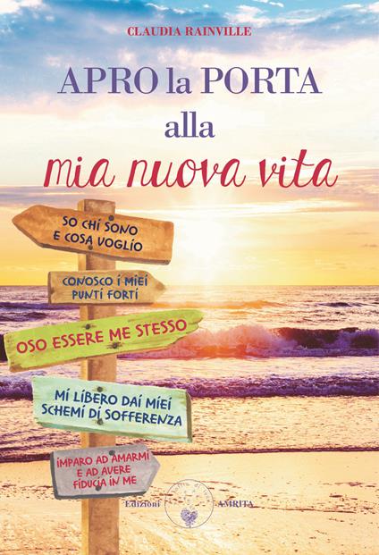 Apro la porta alla mia nuova vita. Metamedicina delle emozioni - Claudia Rainville - copertina