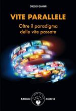 Vite parallele. Oltre il paradigma delle vite passate
