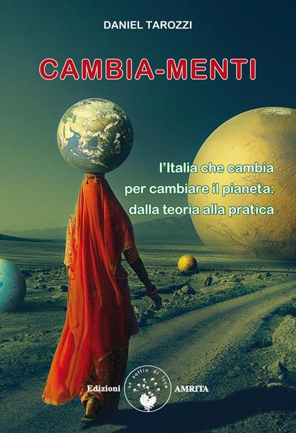 Cambia-menti. L'Italia che cambia per cambiare il pianeta: dalla teoria alla pratica - Daniel Tarozzi - copertina