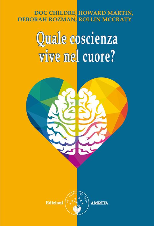 Quale coscienza vive nel cuore? - Doc L. Childre,Howard Martin,Deborah Rozman - copertina