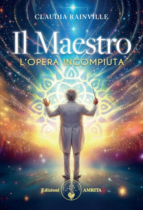 Il maestro. L'opera incompiuta - Claudia Rainville - copertina