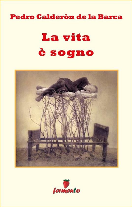 La vita è sogno - Pedro Calderón de la Barca - ebook