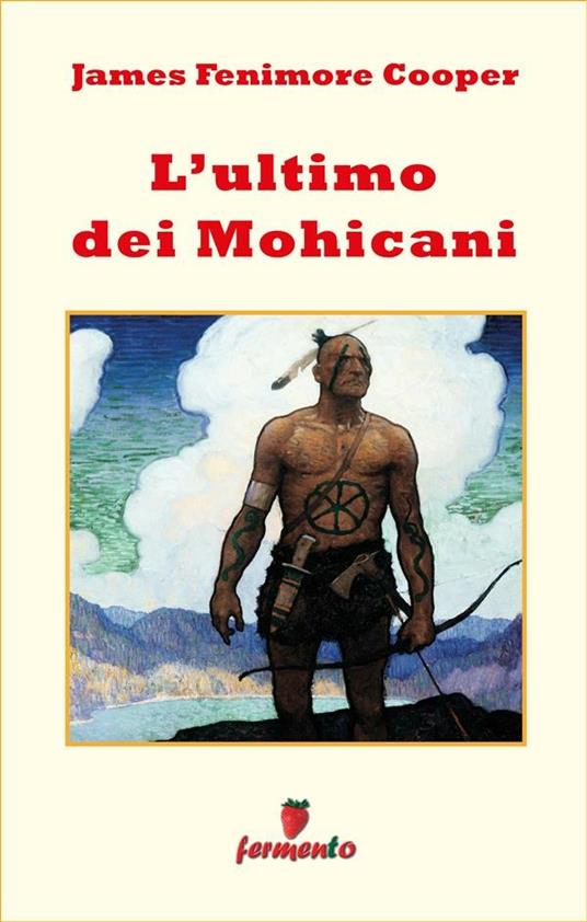 L' ultimo dei Mohicani - James Fenimore Cooper - ebook