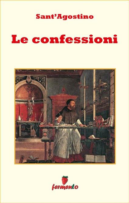 Le confessioni - Agostino (sant'),Cristina Solari - ebook