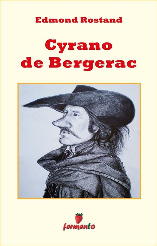 Cyrano de Bergerac - Edmond Rostand,Carmen Viesti - ebook