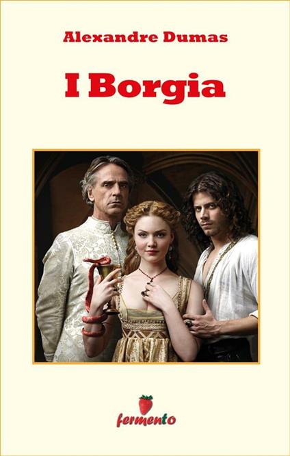 I Borgia - Alexandre Dumas,Alessandro Fini - ebook