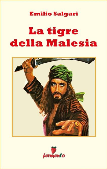 La tigre della Malesia - Emilio Salgari - ebook