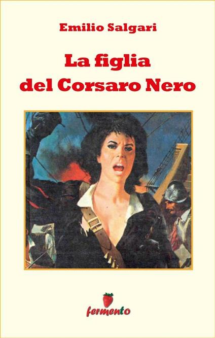 La figlia del Corsaro Nero - Emilio Salgari - ebook