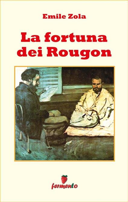 La fortuna dei Rougon - Émile Zola,Loredana Zagaglini - ebook