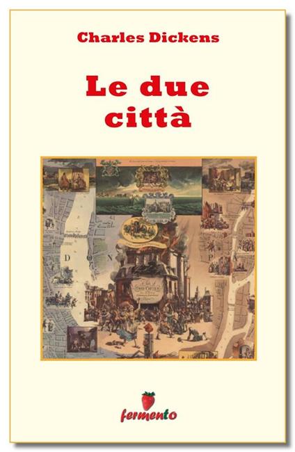 Le due città - Charles Dickens,Walter Sarri - ebook