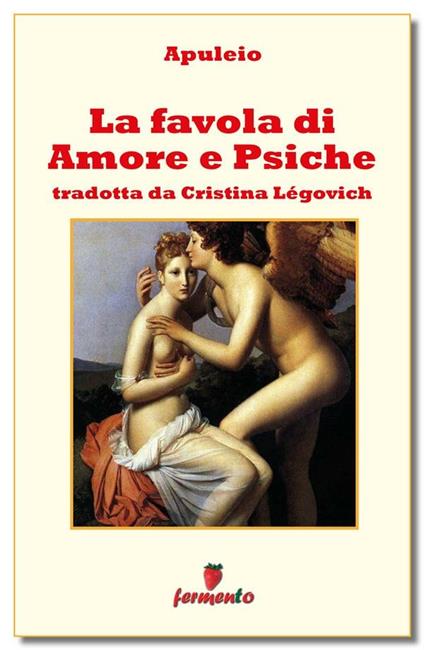 La favola di Amore e Psiche - Apuleio,Cristina Légovich - ebook