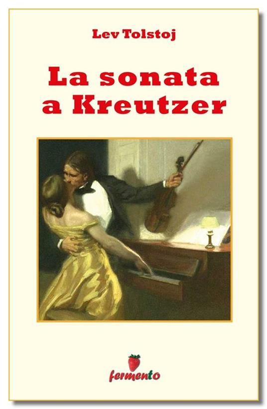 La sonata a Kreutzer - Lev Tolstoj,Elvio Bollardi - ebook
