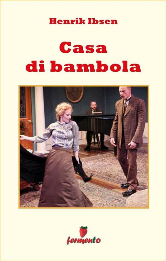 Una casa di bambola - Henrik Ibsen,Olga Natali - ebook